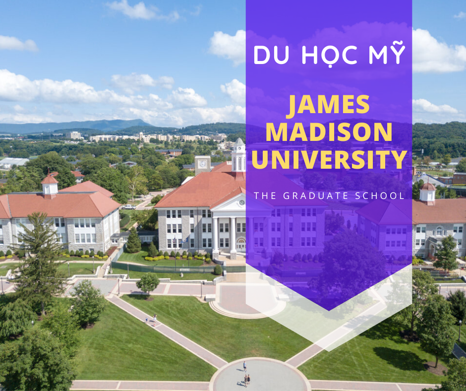 Học bổng 24.000 USD - Vào thẳng năm 1 đại học James Madison University, Mỹ -Không cần IETLS