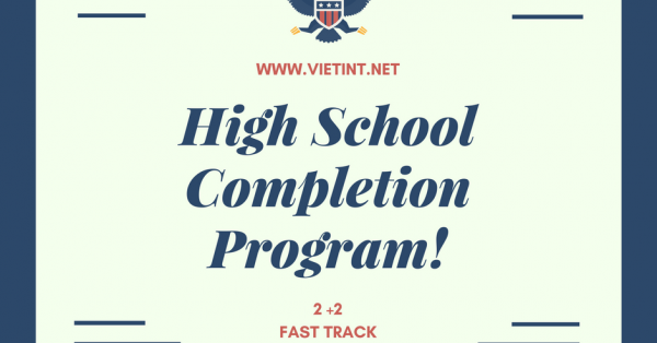 High School Completion Program-Lộ trình siêu tốc tiết kiệm chi phí tối đa cho ước mơ Du học Mỹ