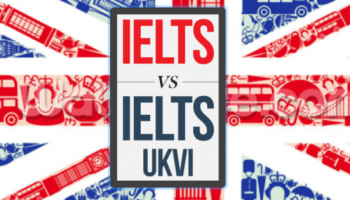 IELTS UKVI là gì - sự khác biệt với IELTS thông thường