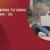 TOP 10 HỌC BỔNG TỰ ĐỘNG CAO NHẤT ANH -ÚC