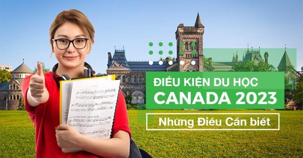 điều kiện du học Canada