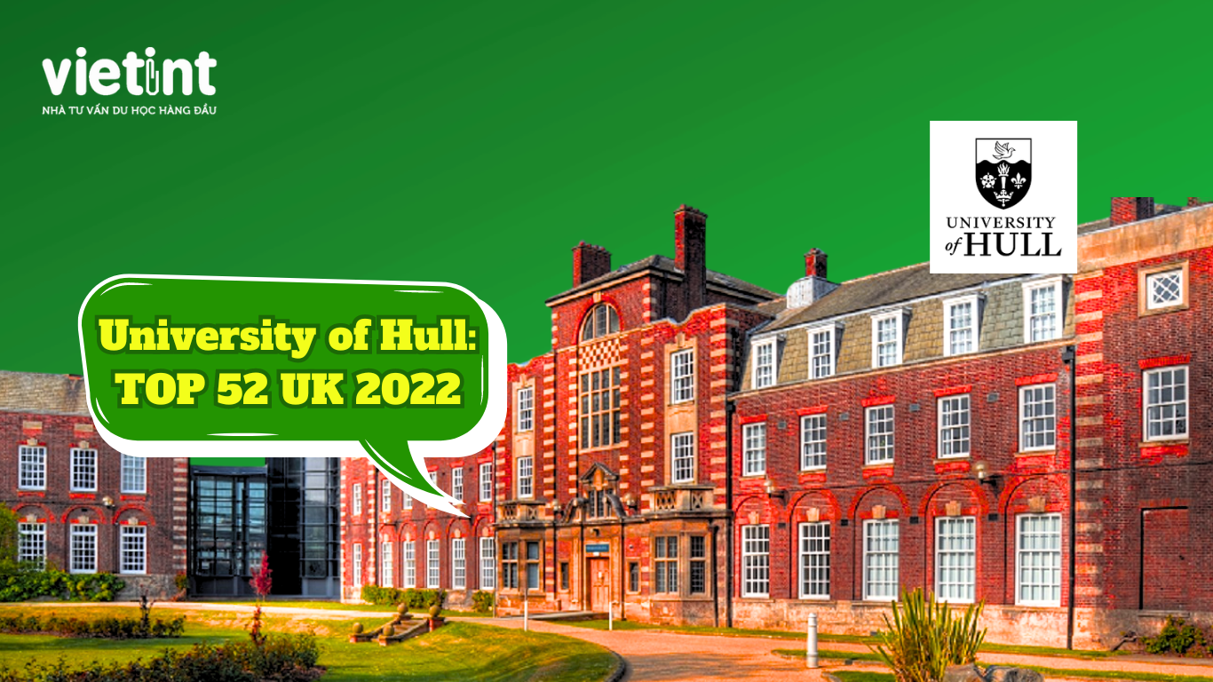 UNIVERSITY OF HULL TOP 52 UK 2022 VietInt