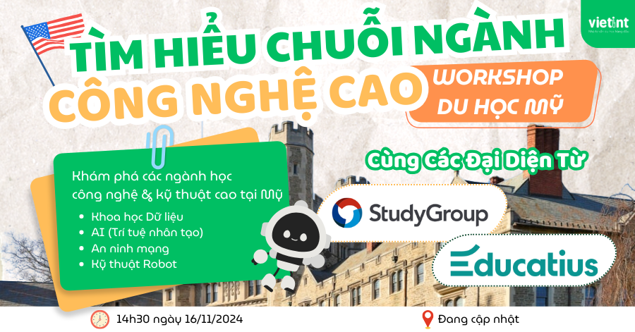 Workshop tìm hiểu các ngành học công nghệ cao khi du học Mỹ